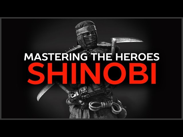The Shinobi Guide - For Honor - Mastering The Heroes - Episode 11