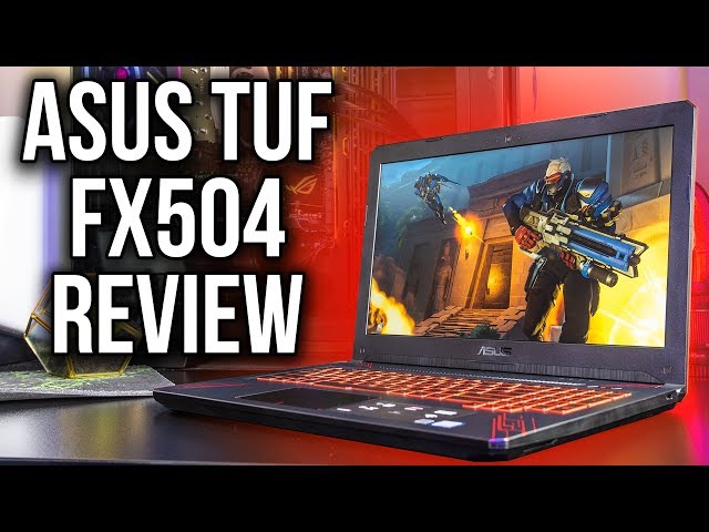 ASUS TUF FX504 Gaming Laptop Review and Benchmarks