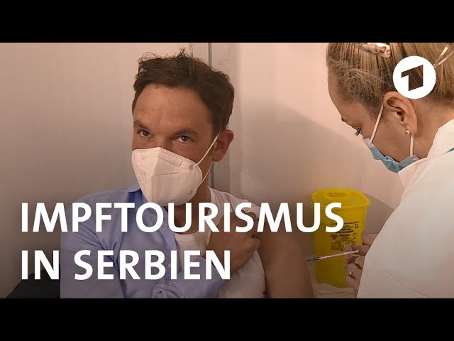 Impftourismus in Serbien | Weltspiegel