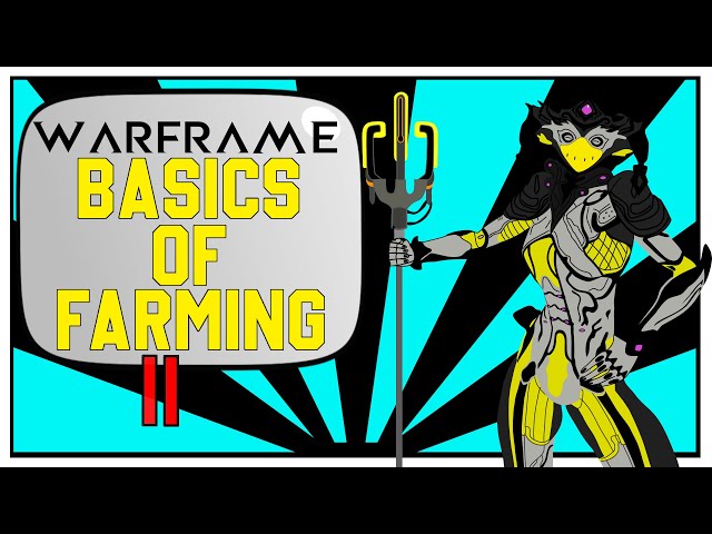 Warframe Farming Basics [2/5] - Lootframes - The best warframes to farm with
