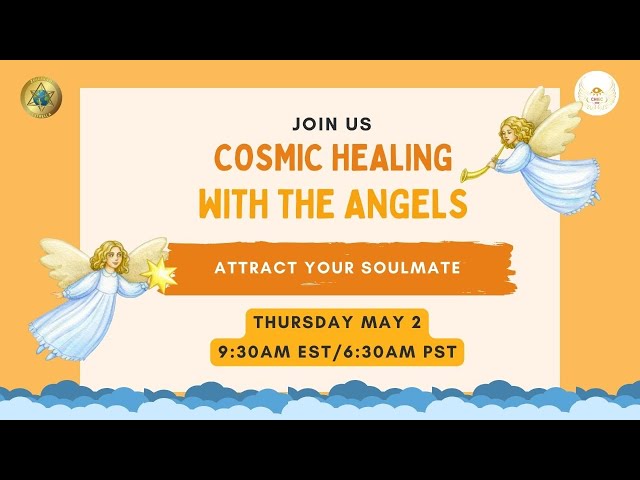 COSMIC Healing with the Angels | Attract your Soul Mate