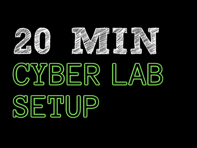 Cyber Lab Set-Up [Module 1.3]