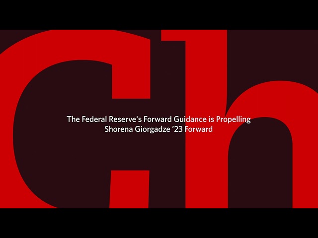 Challenge. Change. "The Fed's Forward Guidance is Propelling Shorena Giorgadze ’23 Forward" (S03E51)
