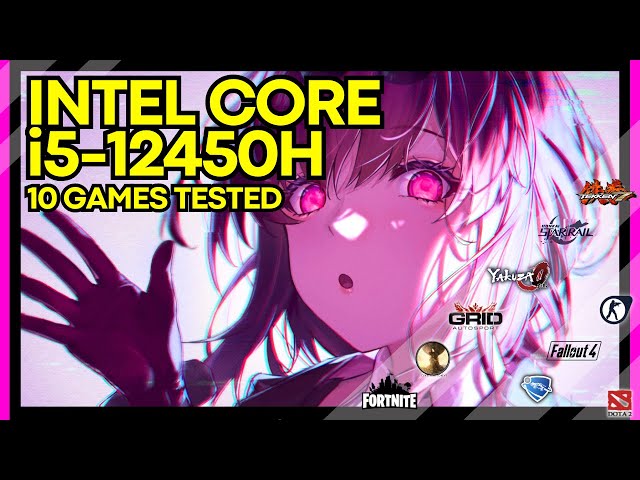 Intel Core i5-12450H Gameplay Benchmarks [10 Games Tested]