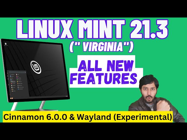Linux Mint 21.3 Virginia | New Features | Cinnamon 6.0.0 and Wayland Support #linux #linuxmint