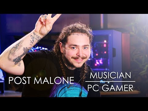 Post Malone - Musician turned PC Gamer