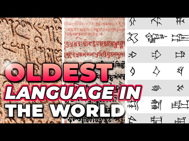 THE OLDEST LANGUAGE IN THE WORLD