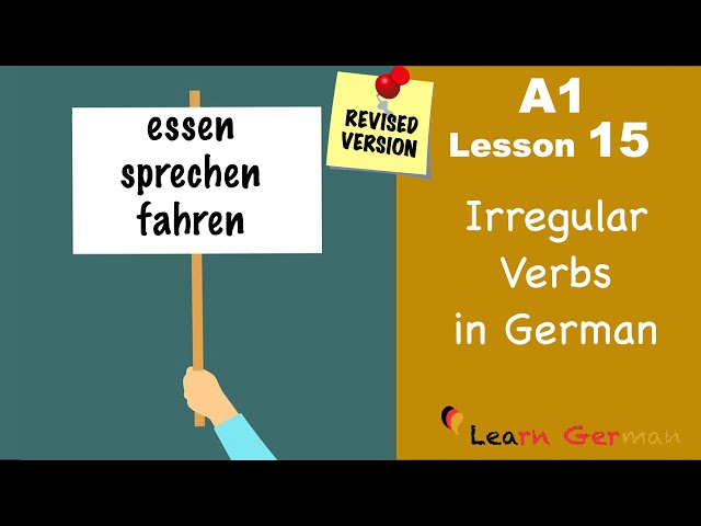 A1 - Lesson 15 | Unregelmäßige Verben | Irregular Verbs in German | Learn German