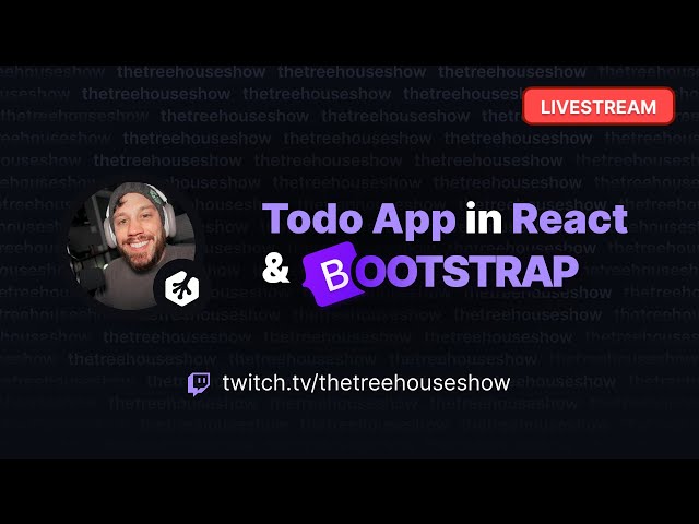 Livestream: Bootstrap with React? Let's build a Todo App!