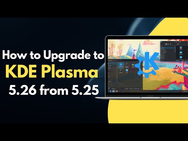 How to Upgrade to KDE Plasma 5.26 From 5.25
