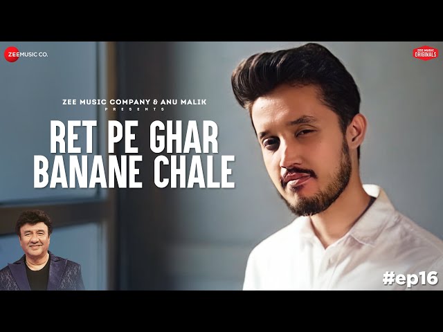 Ret Pe Ghar Banane Chale | Anu Malik x Shivang Mathur | Laado Suwalka | Zee Music Originals