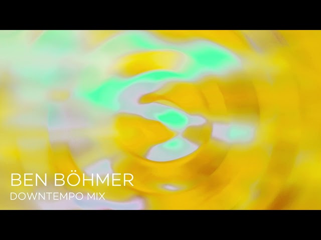 Ninja Tune Presents: Downtempo with Ben Böhmer (DJ Mix)