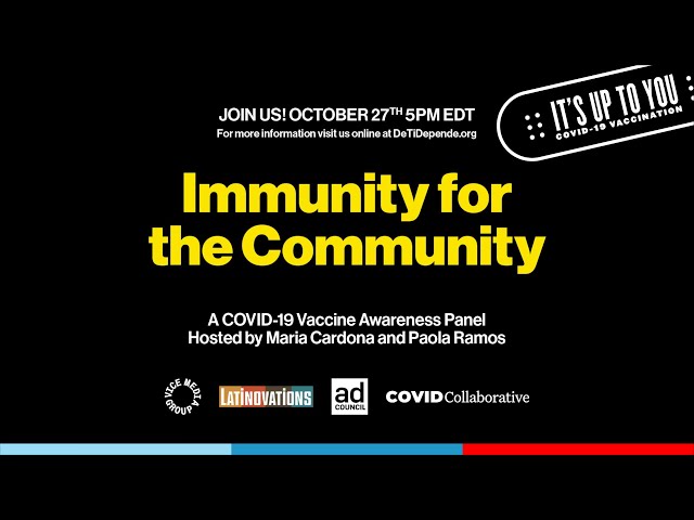 Immunity for the Community | Presented by VICE x Ad Council x COVID Collaborative x Latinovations