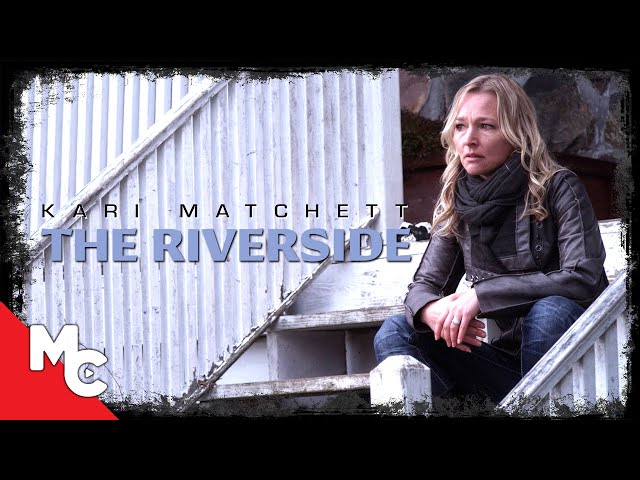 The Riverbank | Full Movie | Mystery Thriller | Kari Matchett