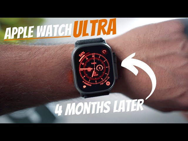 Apple Watch Ultra - An Honest Review 4 Months Later
