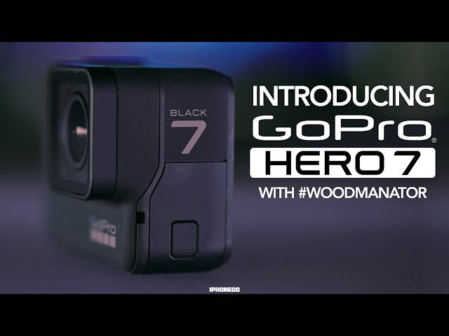 GoPro Introducing Hero 7 Black with Woodmanator[4K]