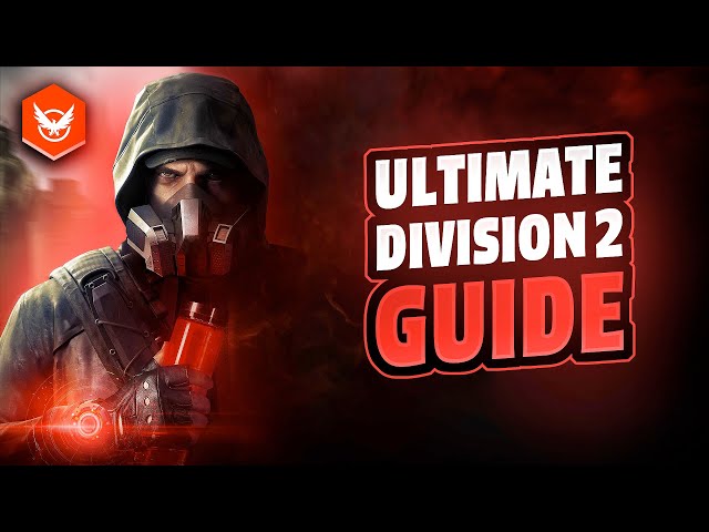 The Division 2: NEW PLAYER GUIDE (2023)