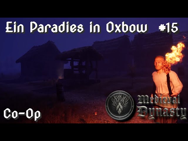 #15 Wir bauen ein Paradies im Oxbow! Medieval Dynasty (Co-Op Mode) - Perspektive WaldläuferStreicher