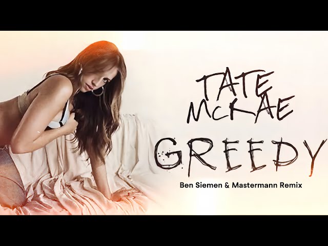 Tate McRae - Greedy (Ben Siemen & Mastermann Remix 2024)