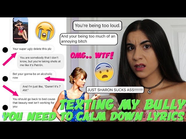 Texting My BULLY "You Need To Calm Down" Taylor Swift Lyrics (savage AF!) | Just Sharon