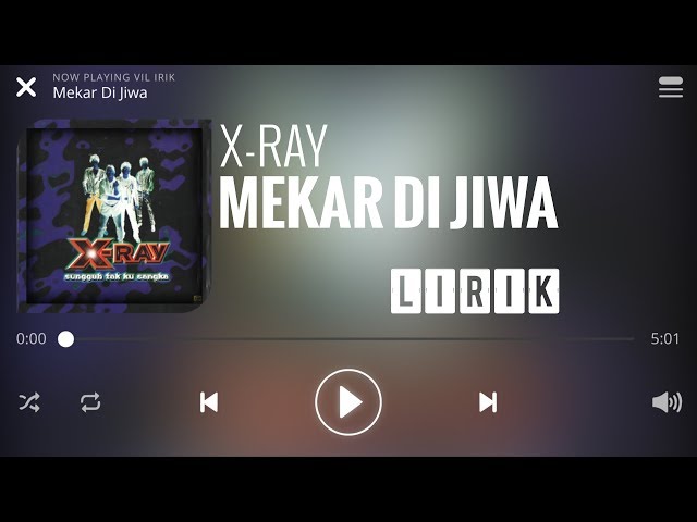 X Ray - Mekar Di Jiwa [Lirik]