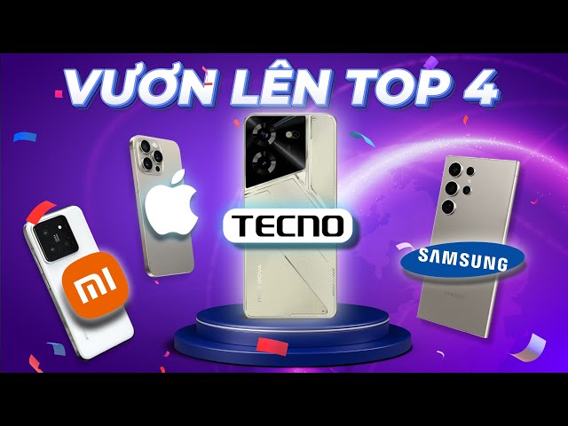 TECNO Transsion vươn lên Top 4, vượt OPPO, đứng sau Xiaomi: Tuần trăng mật kéo dài bao lâu?