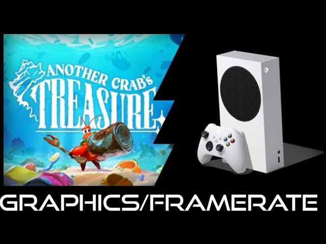 Xbox Series S | Another Crab's Treasure | Graphics /Framerate / First Look
