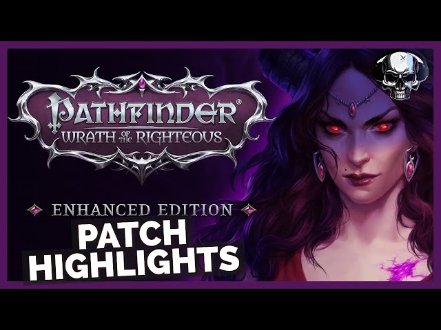 Pathfinder: WotR - Enhanced Edition Patch Highlights