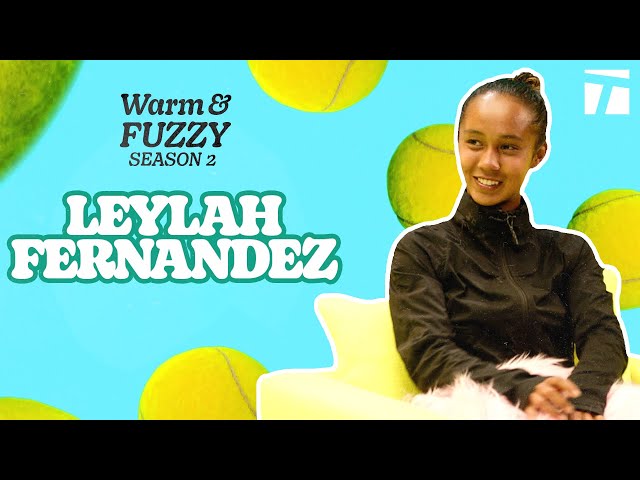 Leylah Fernandez | Warm & Fuzzy Season 2