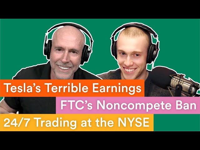 Tesla’s Terrible Earnings, the FTC’s Noncompete Ban, and 24/7 Trading at the NYSE | Prof G Markets
