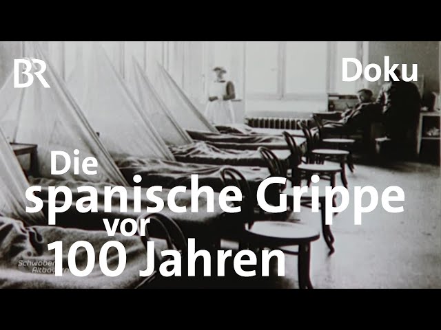 Spanische Grippe vor 100 Jahren: Millionen Tote | Doku  | Schwaben & Altbayern | Pandemie