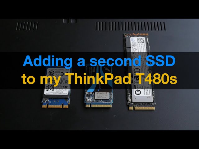 Adding a second SSD to my ThinkPad T480s