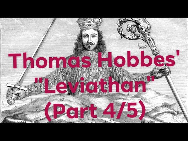 Thomas Hobbes' "Leviathan" (Part 4 of 5)