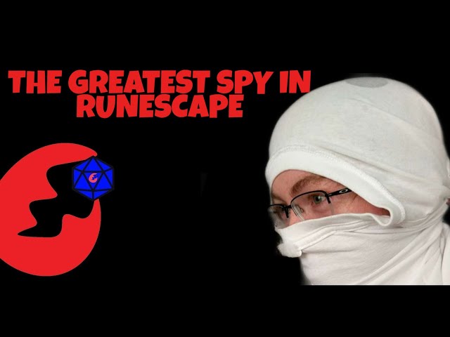 The Greatest Spy In Runescape r/rpghorrorstories