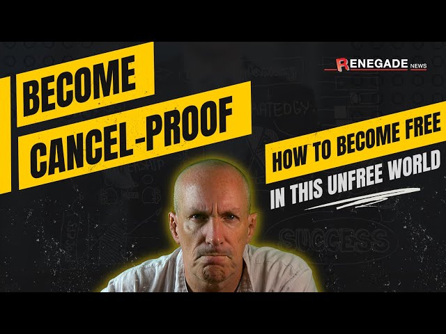 Become Cancel-Proof: How to Become Free in this Unfree World