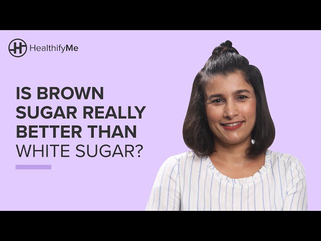 IS BROWN SUGAR REALLY BETTER THAN WHITE SUGAR? | Sugar Alternatives For Everyday Use |  HealthifyMe