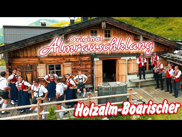 ORIGINAL ALMRAUSCHKLANG - Holzalm-Boarischer