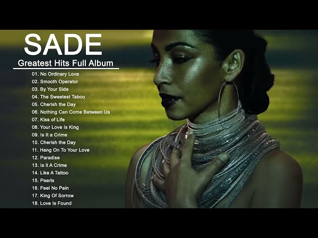 Sade Greatest Hits Full Album 2023 - Sade Best Songs Playlist 2023