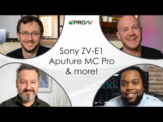 ProAV Tech Team Q&A - Sony ZV-E1, Aputure MC Pro and more!
