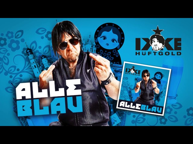 Ikke Hüftgold - Alle Blau (Official Lyric Video)