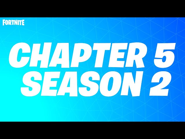 Chapter 5 Season 2!
