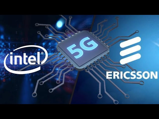 Intel and Ericsson Team Up to Create More Powerful and Efficient 5G Chips