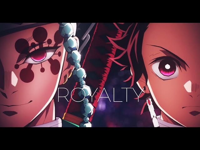 Kimetsu No Yaiba Season 2「 AMV 」- Royalty