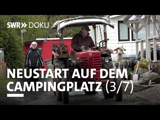 Wenn die Vergangenheit ruft - Neustart auf dem Campingplatz (3/7) | SWR Doku