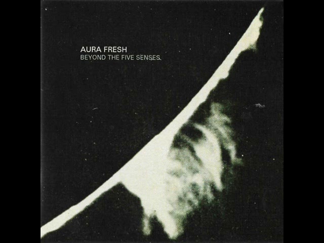Aura Fresh [István Ráki] : Beyond The Five Senses