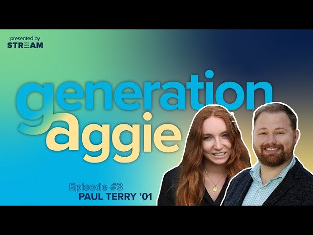 Paul David Terry | Generation Aggie Episode 3