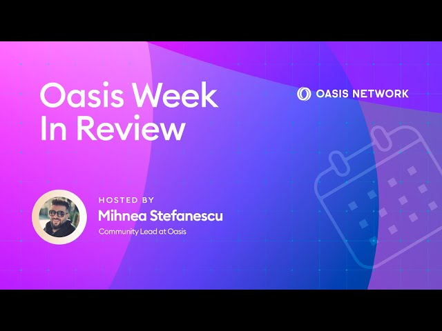 Oasis Network's Week in Review:  Partners Pioneering Web3 w. Ocean Protocol, Meet the Team and more