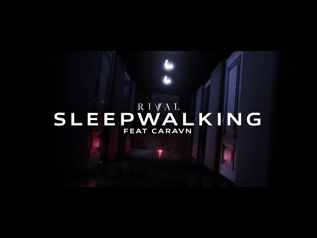 Rival - Sleepwalking (ft. Caravn) [Official Lyric Video]