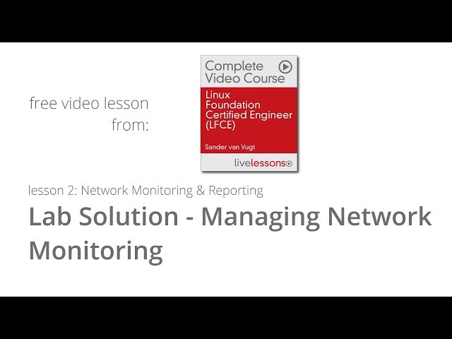 Lab Solution Linux Managing Network Monitoring LFCE Course by Sander van Vugt