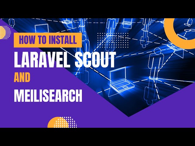 How to setup Laravel Scout and Meilisearch